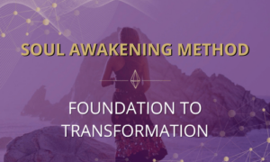 Soul Awakening Method™️ Academy - Foundation to Transformation Course Title Card