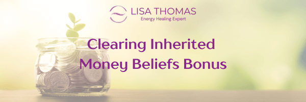 Clearing Inherited Money Beliefs Bonus